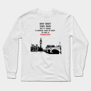 Any can run but it takes to run a marathon, funny running quote Long Sleeve T-Shirt